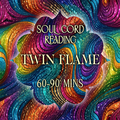 Soul Cord Reading - Soulmate, Twin Flame, Family, Karmic Connection, Soul Contract, Soul Agreement, Clairvoyant Channel, Soul Telepathy, Soul Archetypes, Energetic Tension, Soul Activations, Union Blocks, Integration and Alchemy, Soul Lessons, Rituals