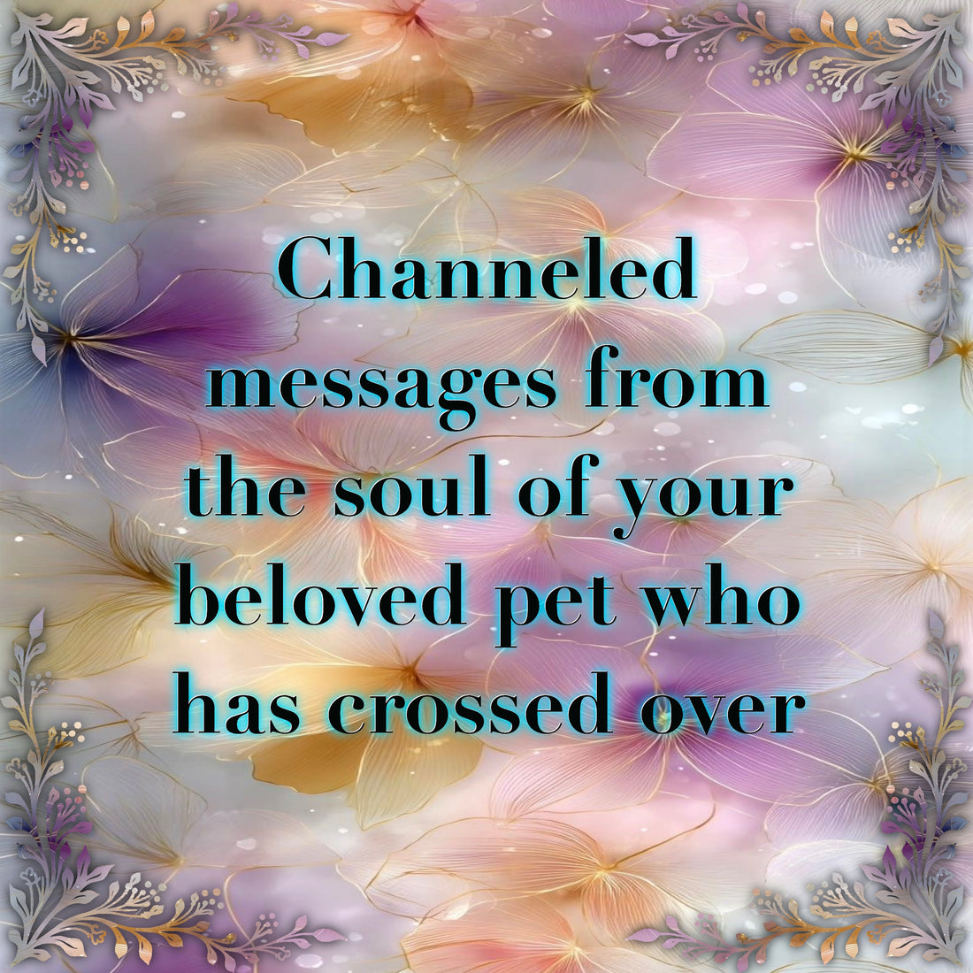 Deceased Animal Soul Reading - Healing, Closure, Lost Pet, Animal Soul, Animal Spirit, Peaceful Messages, Passed Paws, Passed Fur Baby
